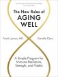 The New Rules of Aging Well - A Simple Program for Immune Resilience, Strength, and Vitality Online now