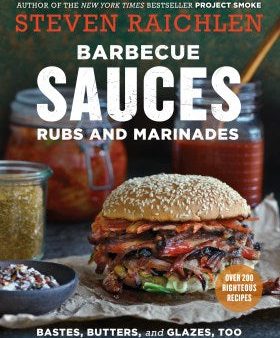 Barbecue Sauces, Rubs, and Marinades--Bastes, Butters & Glazes, Too on Sale