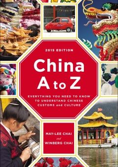 China A to Z 2015 - Everything You Need to Know to Understand Chinese Customs and Culture on Sale