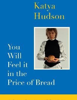 You Will Feel It In The Price of Bread: A love letter to Ukraine Hot on Sale