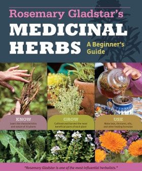 Rosemary Gladstar s Medicinal Herbs - A Beginner s Guide Online Sale