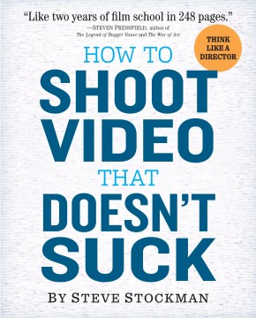 How to Shoot Video That Doesn t Suck Sale