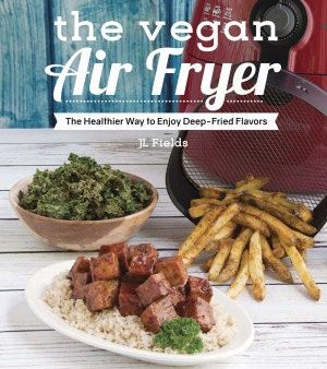 The Vegan Air Fryer - The Healthier Way to Enjoy Deep-Fried Flavors  (1) on Sale