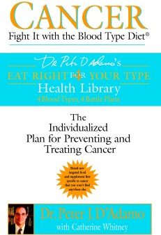 Cancer - Cancer Fight It With The Blood Type Diet (Eat Right for Your Type Health Library) (Reprint) Fashion