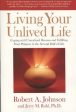 Living Your Unlived Life - Coping With Unrealized Dreams and Fulfilling Your Purpose in the Second Half of Life Online now