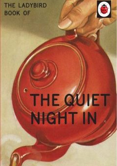 Ladybird Book of The Quiet Night In (Ladybird for Grown-Ups) (Firm sale) on Sale