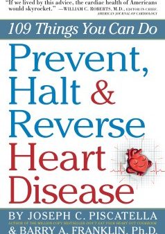 Prevent, Halt & Reverse Heart Disease - 109 Things You Can Do  (REV UPD) Cheap