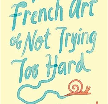 The French Art of Not Trying Too Hard For Cheap