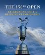 150th Open: Celebrating Golf’s Defining Championship For Cheap