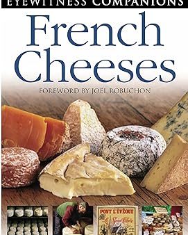 Eyewitness Companions: French Cheeses Fashion