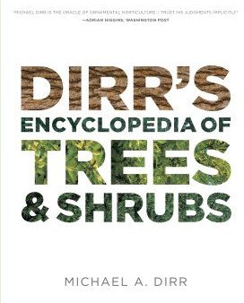 Dirr s Encyclopedia of Trees & Scrubs Supply