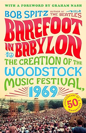 Barefoot in Babylon : The Creation of the Woodstock Music Festival, 1969 Online now