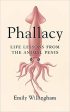 Phallacy: Life Lessons from the Animal Penis For Cheap