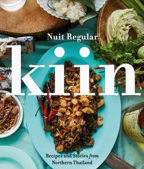 Kiin - Recipes and Stories from Northern Thailand Online