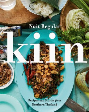 Kiin - Recipes and Stories from Northern Thailand Online