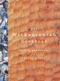 Wickaninnish Cookbook Online Hot Sale