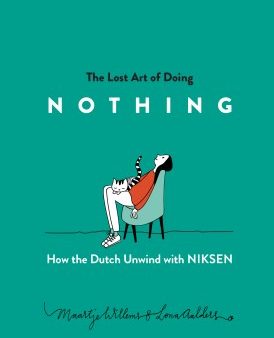 The Lost Art of Doing Nothing - How the Dutch Unwind With Niksen Supply