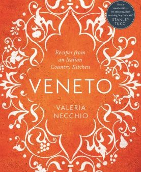 Veneto - Recipes from an Italian Country Kitchen Online Sale