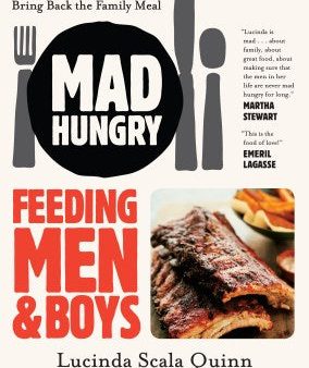 Mad Hungry - Feeding Men and Boys: Recipes, Strategies, and Survival Techniques  (Reprint) For Discount