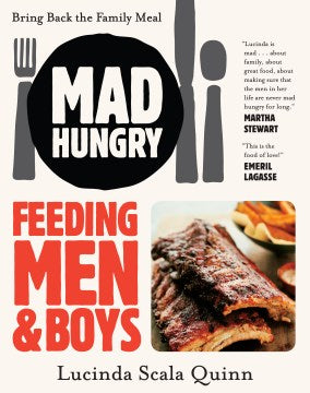 Mad Hungry - Feeding Men and Boys: Recipes, Strategies, and Survival Techniques  (Reprint) For Discount