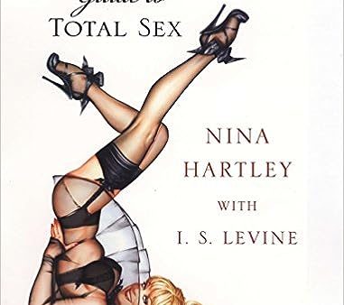 Nina Hartley s Guide to Total Sex Supply