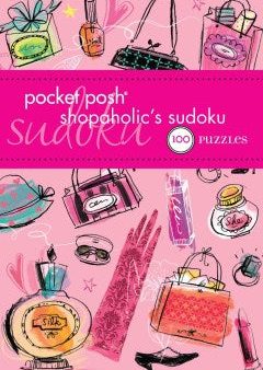 Pocket Posh Shopaholic s Sudoku - 100 Puzzles (Pocket Posh) (CSM POC) Online Hot Sale