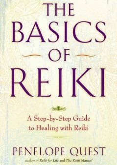 The Basics of Reiki - A Step-by-Step Guide to Healing With Reiki Supply