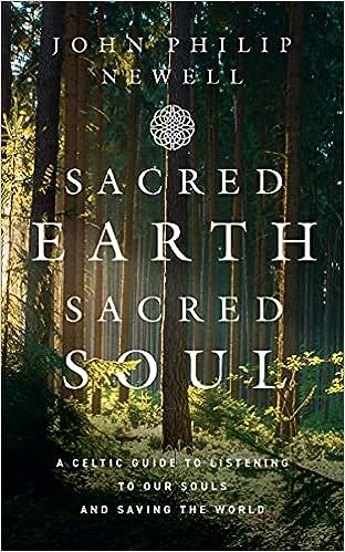 Sacred Earth, Sacred Soul: A Celtic Guide to Listening to Our Souls and Saving the World Fashion