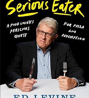 Serious Eater: A Food Lover s Perilous Quest for Pizza and Redemption For Sale