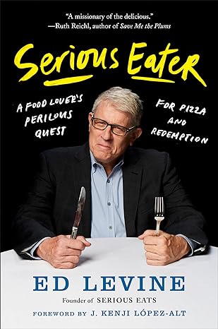 Serious Eater: A Food Lover s Perilous Quest for Pizza and Redemption For Sale