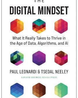 The Digital Mindset - What It Really Takes to Thrive in the Age of Data, Algorithms, and AI Cheap