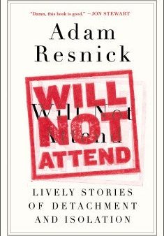 Will Not Attend - Lively Stories of Detachment and Isolation  (Reprint) Fashion