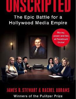 Unscripted: The Epic Battle for a Hollywood Media Empire Online Hot Sale