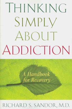 Thinking Simply About Addiction - A Handbook for Recovery  (Original) Online Sale