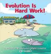 Evolution Is Hard Work!: The Twenty-Fifth Sherman s Lagoon Collection (Volume 25) Fashion