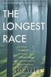 The Longest Race - A Lifelong Runner, an Iconic Ultramarathon, and the Case for Human Endurance  (Reprint) Fashion