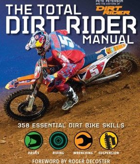 Total Dirt Rider Manual - 358 Essential Dirt Bike Skills (Dirt Rider) Hot on Sale