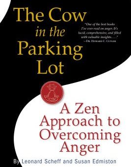 The Cow in the Parking Lot - A Zen Approach to Overcoming Anger  (1) Hot on Sale