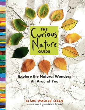 The Curious Nature Guide - Explore the Natural Wonders All Around You Hot on Sale