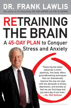 Retraining the Brain - A 45-day Plan to Conquer Stress and Anxiety Online Sale