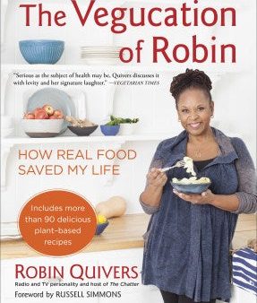 The Vegucation of Robin - How Real Food Saved My Life  (Reprint) on Sale