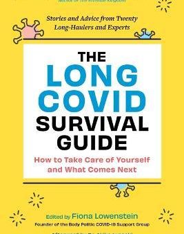 The Long Covid Survival Guide - How to Take Care of Yourself and What Comes Next: Stories and Advice from Twenty Long-haulers and Experts  (1) Fashion