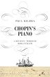 Chopin s Piano: A Path Through the Romantic Century on Sale