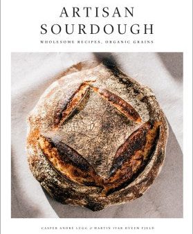 Artisan Sourdough - Wholesome Recipes, Organic Grains Online Hot Sale