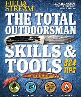 Field & Stream: The Total Outdoorsman Skills & Tools Manual Hot on Sale