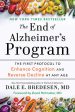 The End of Alzheimer s Program - The First Protocol to Enhance Cognition and Reverse Decline at Any Age  (Reprint) For Cheap