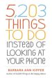 5,203 Things to Do Instead of Looking at Your Phone Online