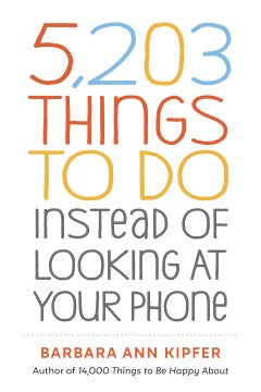 5,203 Things to Do Instead of Looking at Your Phone Online