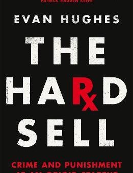 The Hard Sell : Crime and Punishment at an Opioid Startup on Sale