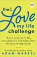 The I Love My Life Challenge - The Art and Science of Reconnecting With Your Life: A Breakthrough Guide to Spark Joy, Innovation, and Growth For Cheap